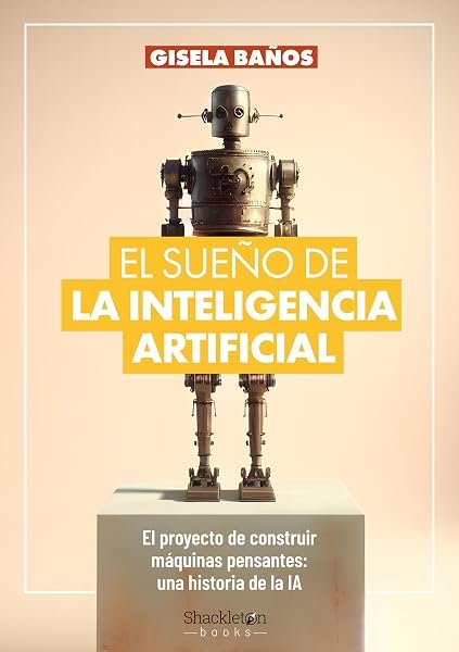 Coberta de «El sueño de la inteligencia artificial», de Gisela Baños